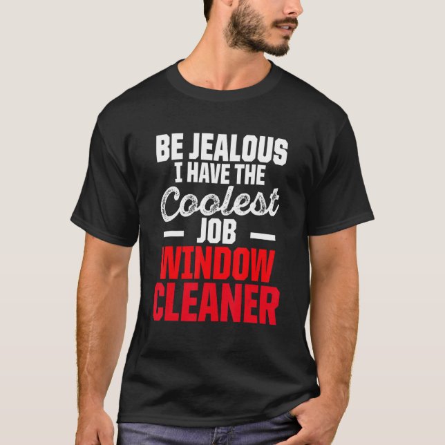 Window Cleaner Cleaning 29 T-Shirt (Front)