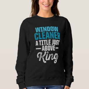 Window Cleaner Cleaning  33 Sweatshirt