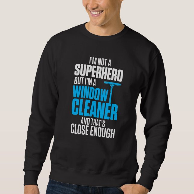 Window Cleaner Cleaning  41 Sweatshirt (Front)