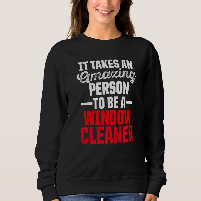 Window Cleaner Cleaning  65 Sweatshirt (Front)