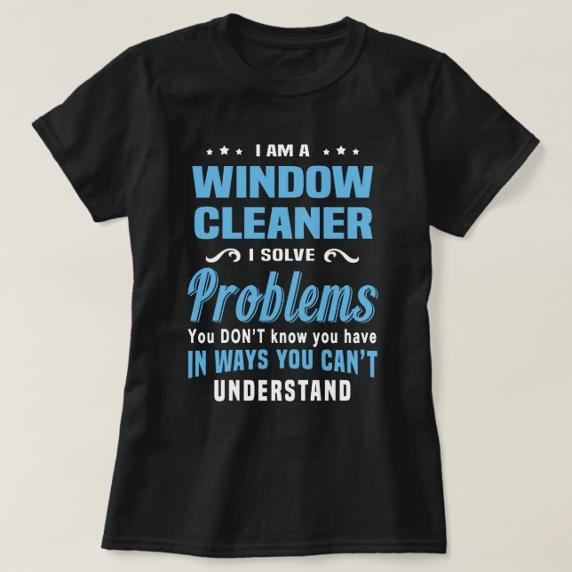 Window Cleaner T-Shirt (Design Front)
