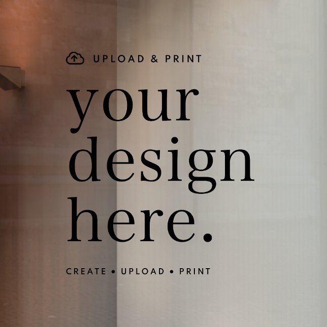 Window Cling Your Design Upload 12” x 12” (Creator Uploaded)