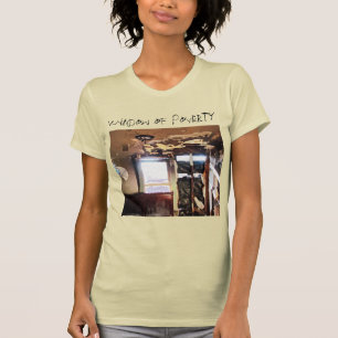Window of Poverty T-Shirt