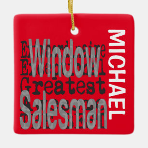 Window Salesman Extraordinaire CUSTOM Ceramic Ornament