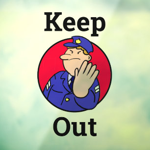 Window Transparent Keep Out Sign