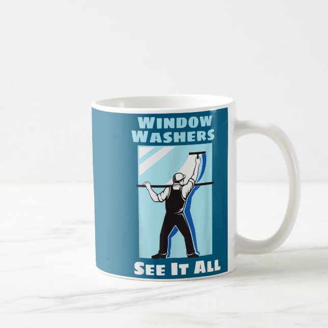 Window Washer Funny Window Washing Cleaner Quote  Coffee Mug (Right)