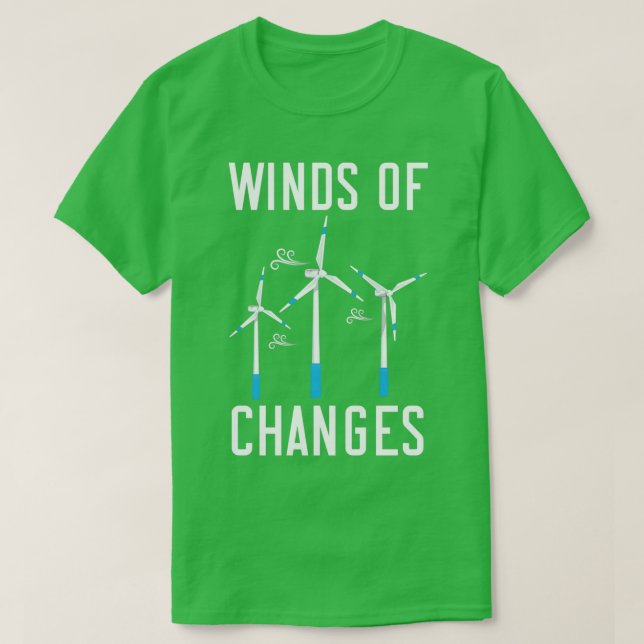 Winds Of Change Renewable Energy Windtech Windmill T-Shirt (Design Front)