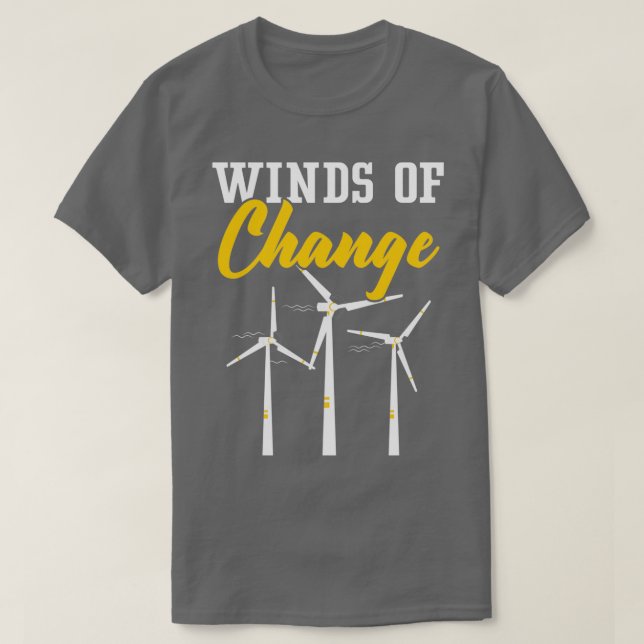 Winds Of Change Renewable Energy Windtech Windmill T-Shirt (Design Front)