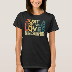 Windsurfing Apparel for Windsurfer Windsurf for Me T-Shirt