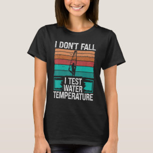 Windsurfing Falling I dont Fall Vintage Rig Windsu T-Shirt
