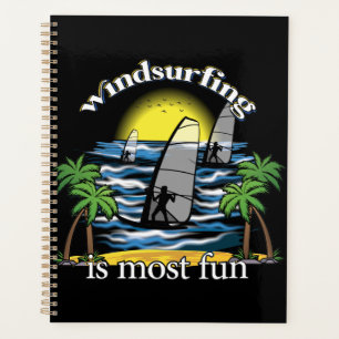 Windsurfing Is Most Fun Planner