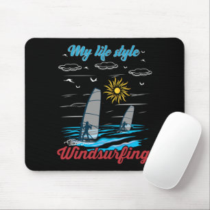 Windsurfing Is My Life Style Mouse Mat