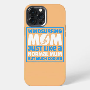 Windsurfing Mum Like A Normal Mum But Cooler iPhone 13 Pro Max Case