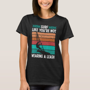 Windsurfing Vintage Wearing Leash Retro Windsurfer T-Shirt
