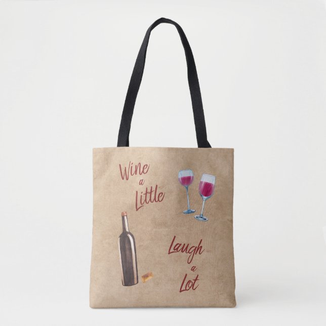 Wine a Little Laugh a Lot Quote Tote Bag (Front)