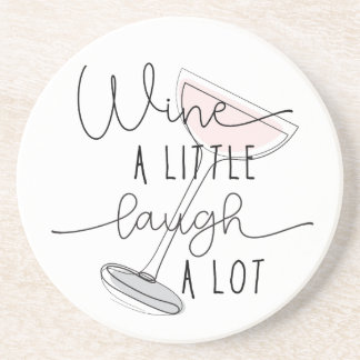 Wine a Little Laugh a Lot Sandstone Coaster