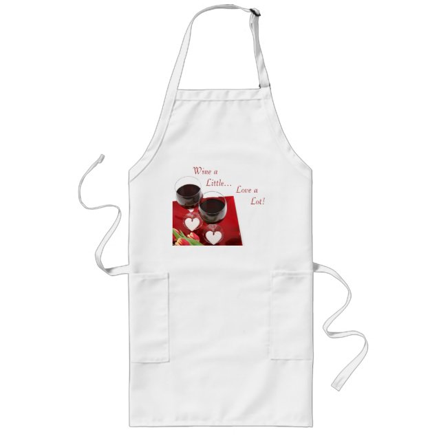 Wine a Little...Love a Lot! Apron (Front)