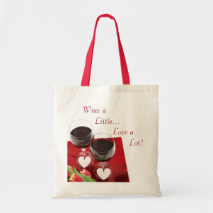 Wine a Little...Love a Lot! Bag