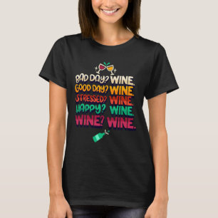 Wine Alcohol Drinker Humour T-Shirt