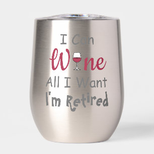 Wine All I Want Retirement