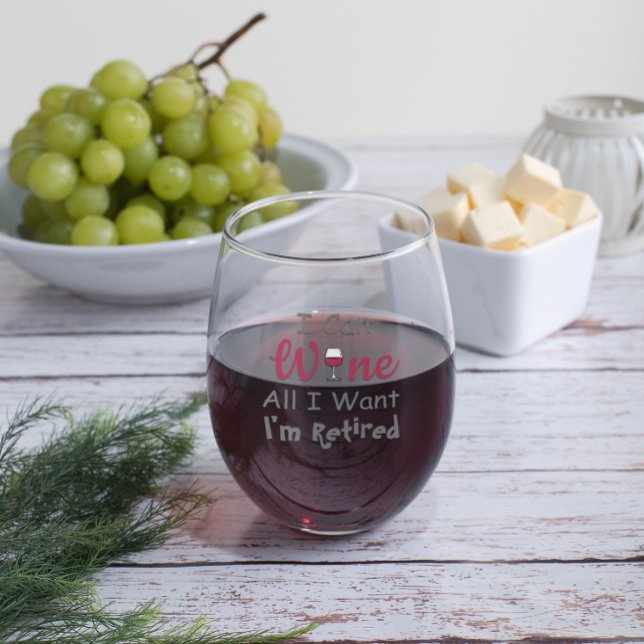 Wine All I Want Retirement Stemless Wine Glass (Creator Uploaded)