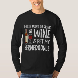 Wine And Bernedoodle For Bernedoodle Dog Mum T-Shirt