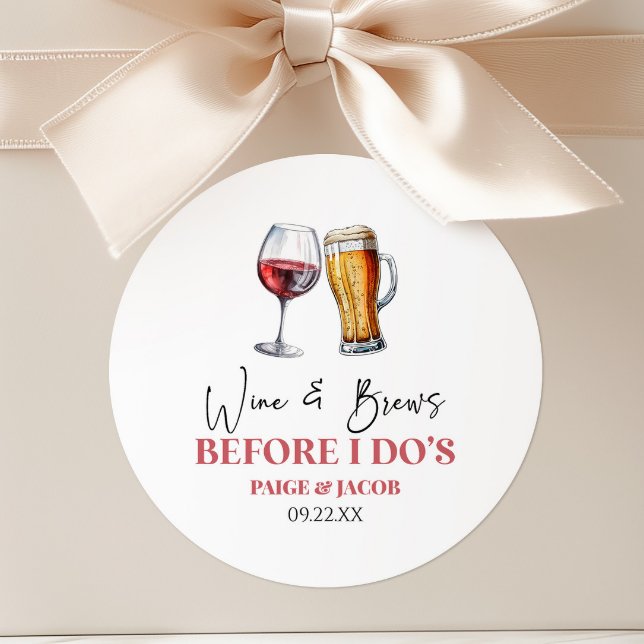 Wine and Brews Before I Do's Rehearsal Dinner Classic Round Sticker (Creator Uploaded)
