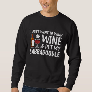 Wine and Labradoodle for Labradoodle Dog Mum Sweatshirt