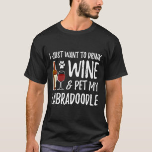 Wine And Labradoodle For Labradoodle Dog Mum T-Shirt
