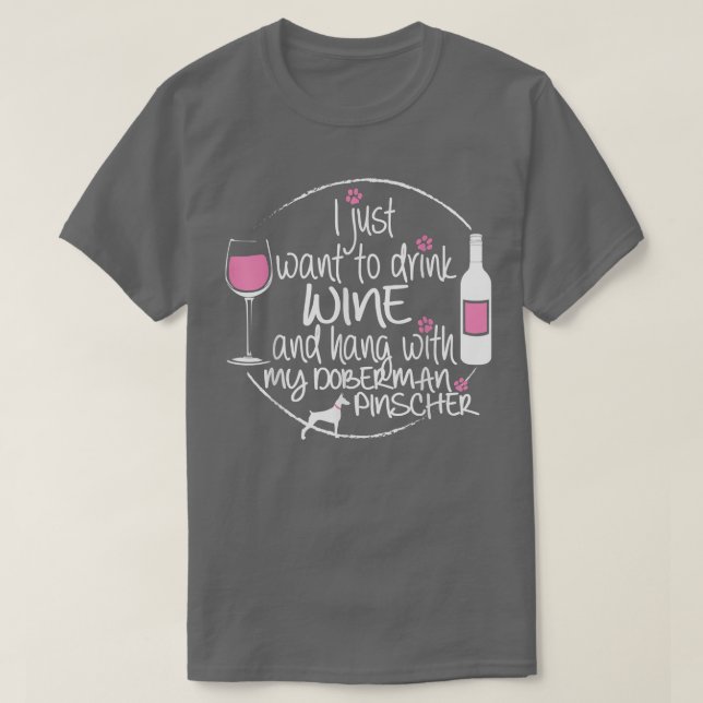 Wine And My Doberman Pinscher Dog Tee  (Design Front)