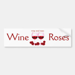 "WINE AND ROSES" RED WINE AND ROSES PRINT BUMPER STICKER