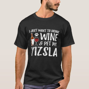 Wine and Vizsla Shirt Funny Dog Mum or Dog Dad Ide