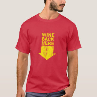 Wine Back Here T-Shirt