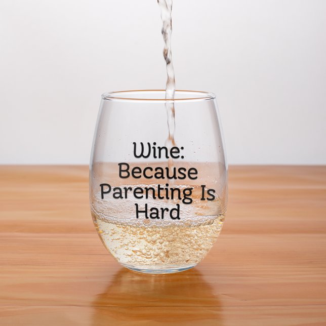Wine Because Parenting is Hard Stemless Wine Glass (Wine Because Parenting is Hard Stemless Wine Glass for Moms and Dads)