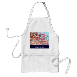 Wine better wtih age apron I get better with wine!