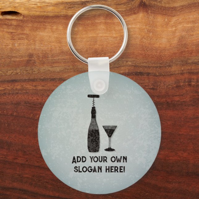 Wine Bottle and Cocktails - add funny slogan to Key Ring (Front)