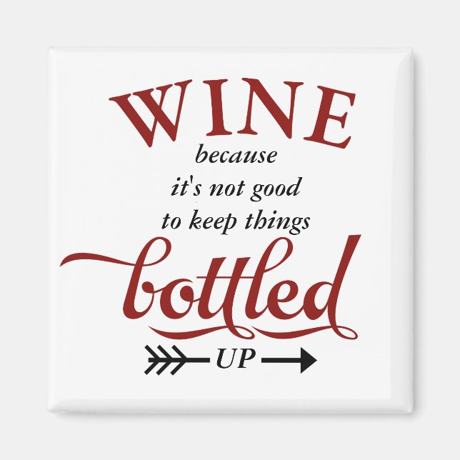 Wine Bottled Up Funny Magnet (Front)