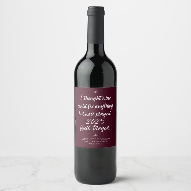 Wine Can Fix Everything But 2025 | Well Played Label (Front)