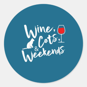 Wine Cats And Weekends  Classic Round Sticker