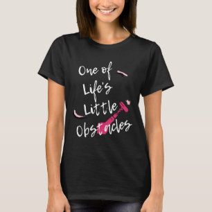 Wine Cork One Of Life S Little Obstacles T-Shirt