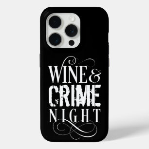 Wine & Crime Night - funny true crime iPhone 15 Pro Case