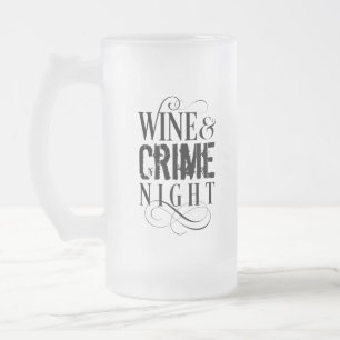 Wine & Crime Night - funny true crime Frosted Glass Beer Mug