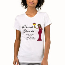 Wine Diva "Wine Is My Award For Being Fabulous"