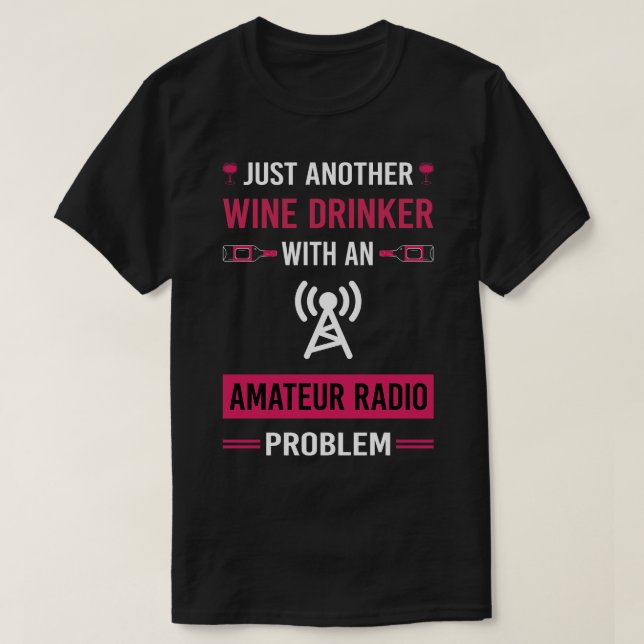 Wine Drinker Amateur Radio Ham Radio T-Shirt (Design Front)