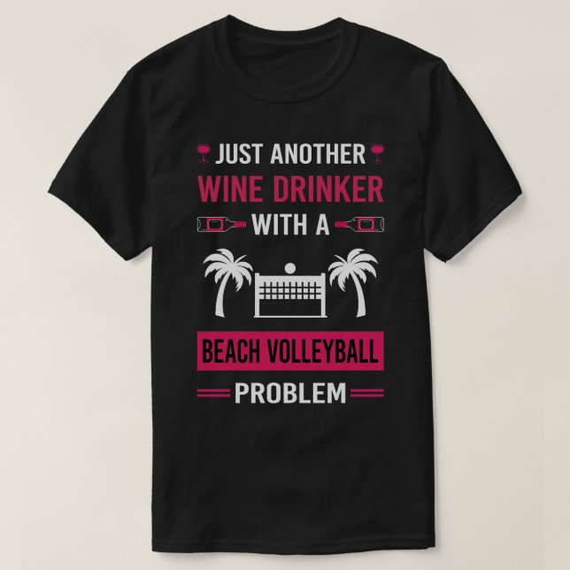 Wine Drinker Beach Volleyball T-Shirt (Design Front)