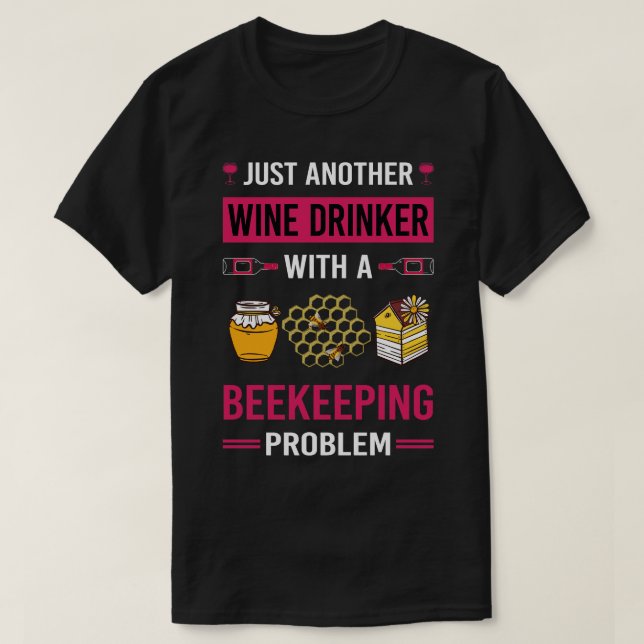 Wine Drinker Beekeeping Apiculture T-Shirt (Design Front)