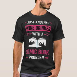 Wine Drinker Comic Books Comics T-Shirt
