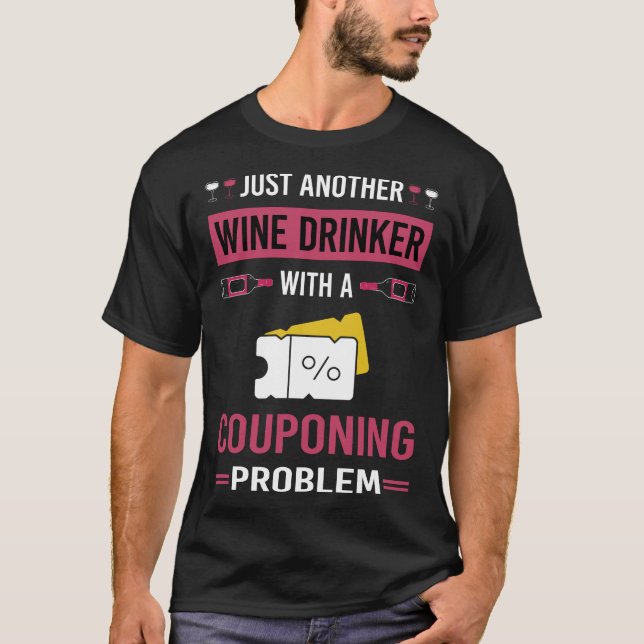 Wine Drinker Couponing Coupon Coupons Couponer T-Shirt (Front)
