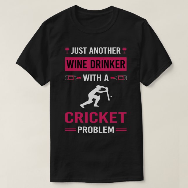 Wine Drinker Cricket T-Shirt (Design Front)