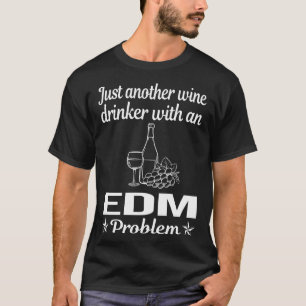 Wine Drinker EDM T-Shirt